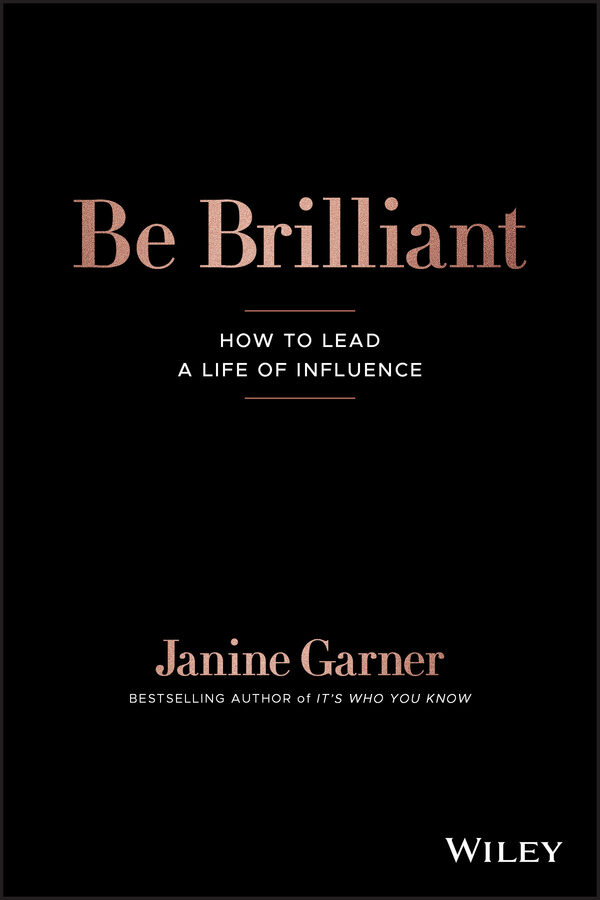 Be brilliant - how to lead a life of influence Ebook